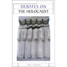 Debates on the Holocaust