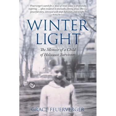 Winter Light: The Memoir of a Child of Holocaust Survivors