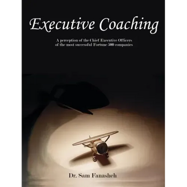 Executive Coaching: A Perception of the Chief Executive Officers of the Most Successful Fortune 500 Companies