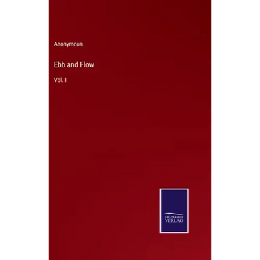 Ebb and Flow: Vol. I