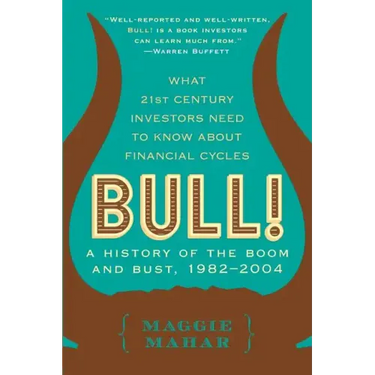 Bull!: A History of the Boom and Bust, 1982-2004