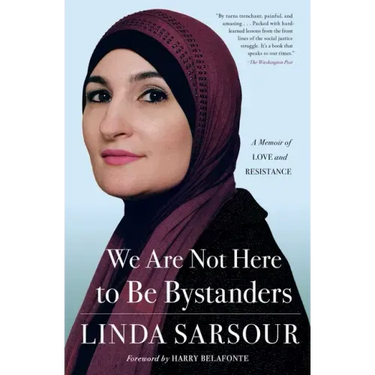 We Are Not Here to Be Bystanders: A Memoir of Love and Resistance