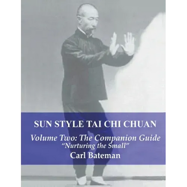 Sun Style Tai Chi Chuan: Volume Two: The Companion Guide
