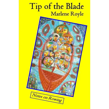 Tip of the Blade: Notes on Rowing