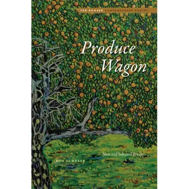 Produce Wagon: New and Selected Poems