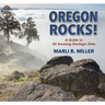 Oregon Rocks!: A Guide to 60 Amazing Geologic Sites