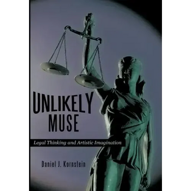 Unlikely Muse: Legal Thinking and Artistic Imagination