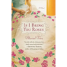 If I Bring You Roses