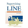 Supervising on the Line: A Self Help Guide for First Line Supervisors