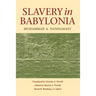 Slavery in Babylonia: From Nabopolassar to Alexander the Great (626-331 Bc)