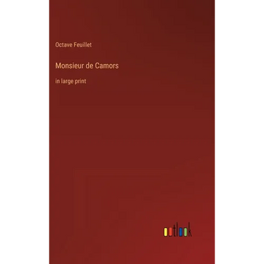 Monsieur de Camors: in large print