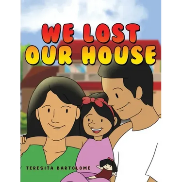We Lost Our House