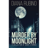 Murder By Moonlight: A Collection Of Short Stories