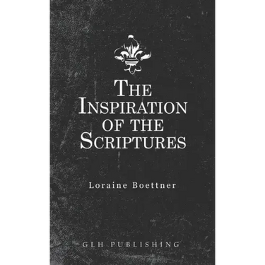 The Inspiration Of The Scriptures