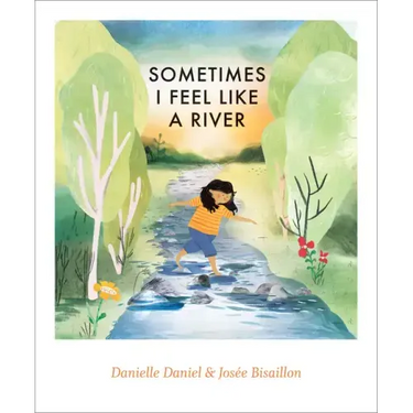 Sometimes I Feel Like a River