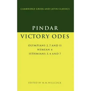 Pindar: Victory Odes: Olympians 2, 7 and 11; Nemean 4; Isthmians 3, 4 and 7