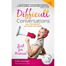 Difficult Conversations Just for Women: Kill the Anxiety. Get What You Want.