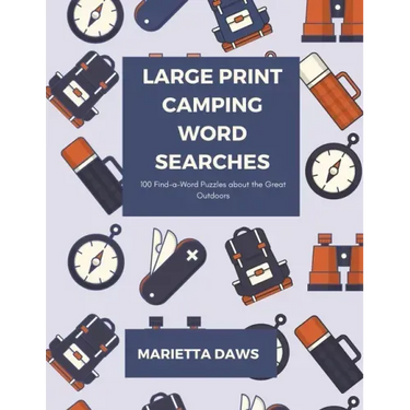 Large Print Camping Word Searches: 100 Find-a-Word Puzzles about the Great Outdoors