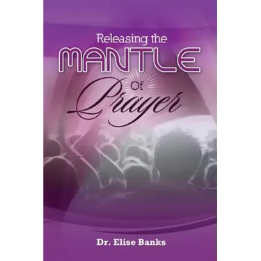 Releasing the Mantle Of Prayer
