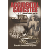 Accidental Gangster: Dutch Schultz and Me