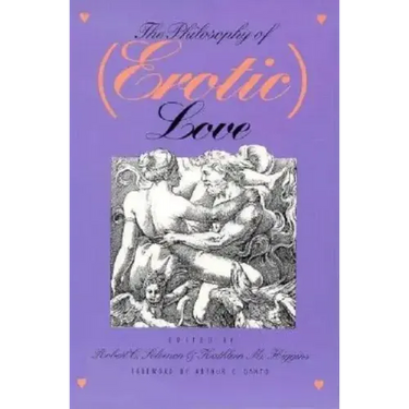 The Philosophy of (Erotic) Love