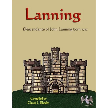 Lanning Family History: Descendants of John Lanning b. 1751