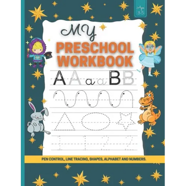 My Preschool Workbook: Practice for Kids with Pen Control, Line Tracing, Letters, coloring activity, and More!