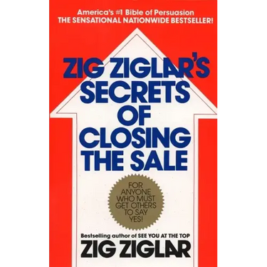 Zig Ziglar's Secrets of Closing the Sale