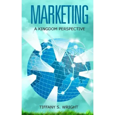 Marketing: A Kingdom Perspective