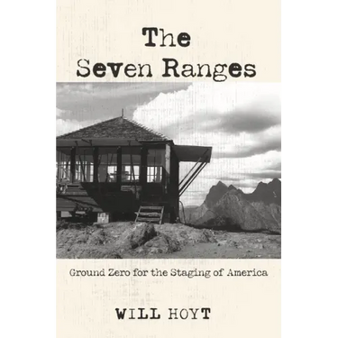 The Seven Ranges: Ground Zero for the Staging of America