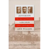 Jefferson, Lincoln, and Wilson: The American Dilemma of Race and Democracy