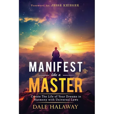 Manifest Like a Master: Create The Life of Your Dreams in Harmony with Universal Laws