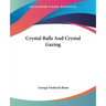 Crystal Balls And Crystal Gazing