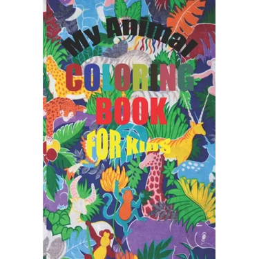 My animal coloring book for kids: For Kids aged 2-5