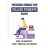 Personal Finance For College Students Guide: How To Maximize Your Financial Aid Awards: The Necessary Steps