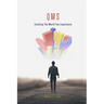 Qms: Creating The World You Experience