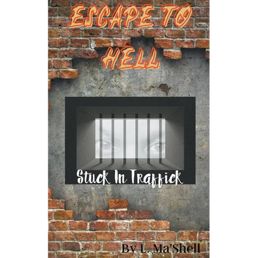 Escape to Hell - Stuck In Traffick