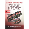 Foul Play in Vouvray