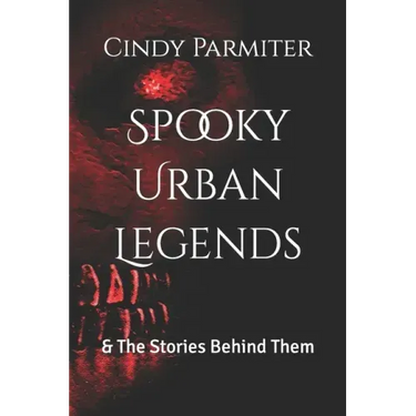 Spooky Urban Legends: & The Stories Behind Them
