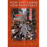 How East Asians View Democracy
