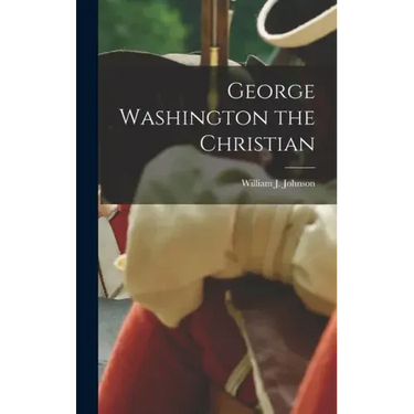 George Washington the Christian