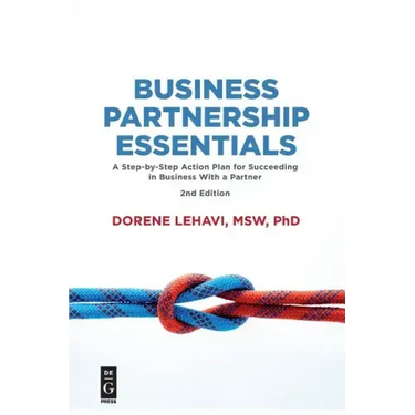 Business Partnership Essentials: A Step-By-Step Action Plan for Succeeding in Business with a Partner, Second Edition