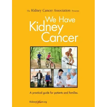 We Have Kidney Cancer (2017): A practical guide for patients and families