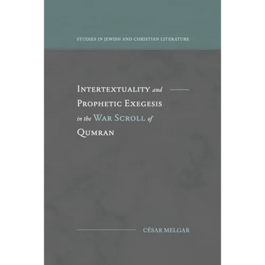 Intertextuality and Prophetic Exegesis in the War Scroll of Qumran