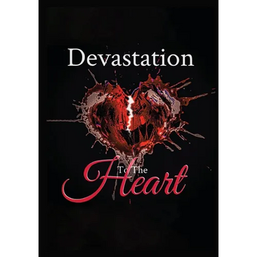 Devastation to the Heart