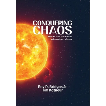 Conquering Chaos: How to lead in a time of extraordinary change