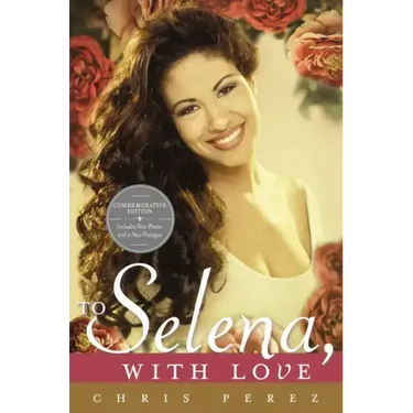 To Selena, with Love: Commemorative Edition