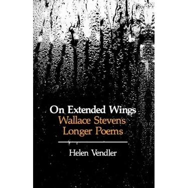 On Extended Wings: Wallace Stevens' Longer Poems