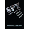 Spy Satellites and Other Intelligence Technologies that Changed History