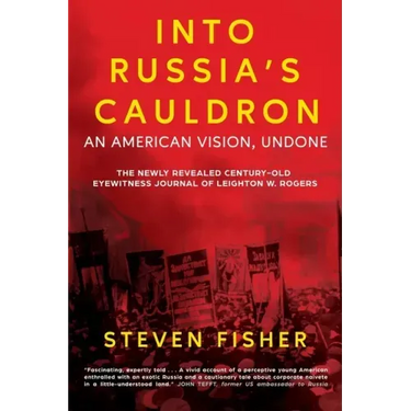 Into Russia's Cauldron: An American Vision, Undone